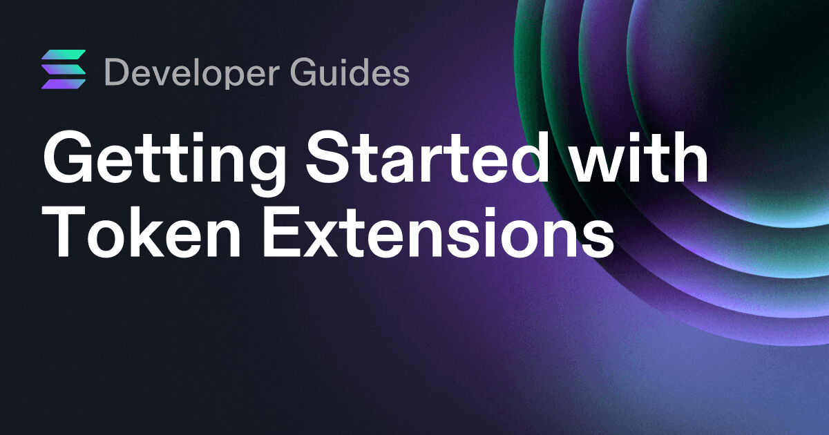 Getting Started with Token Extensions